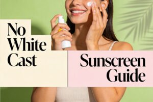 7 Sunscreens That Don't Leave a White Cast