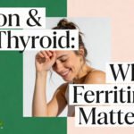 Ferritin Levels: Why Iron Is Crucial for Thyroid Treatment