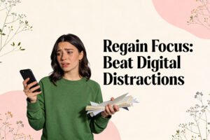 Master Focus: How to Improve Concentration Amid Digital Distractions