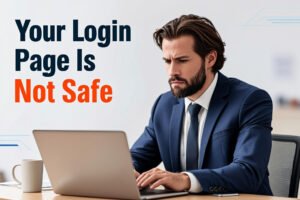 Your Login Page Is Not Protected: 7 Fast Fixes